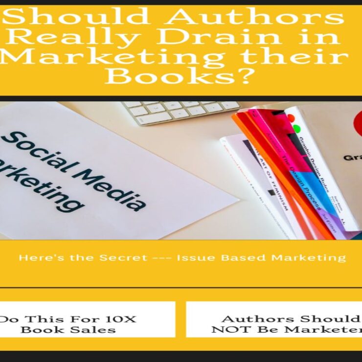 Book Marketing – How to Use Issue Based Marketing Strategy